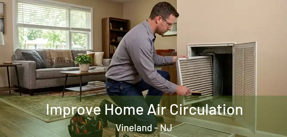  Improve Home Air Circulation Vineland - NJ